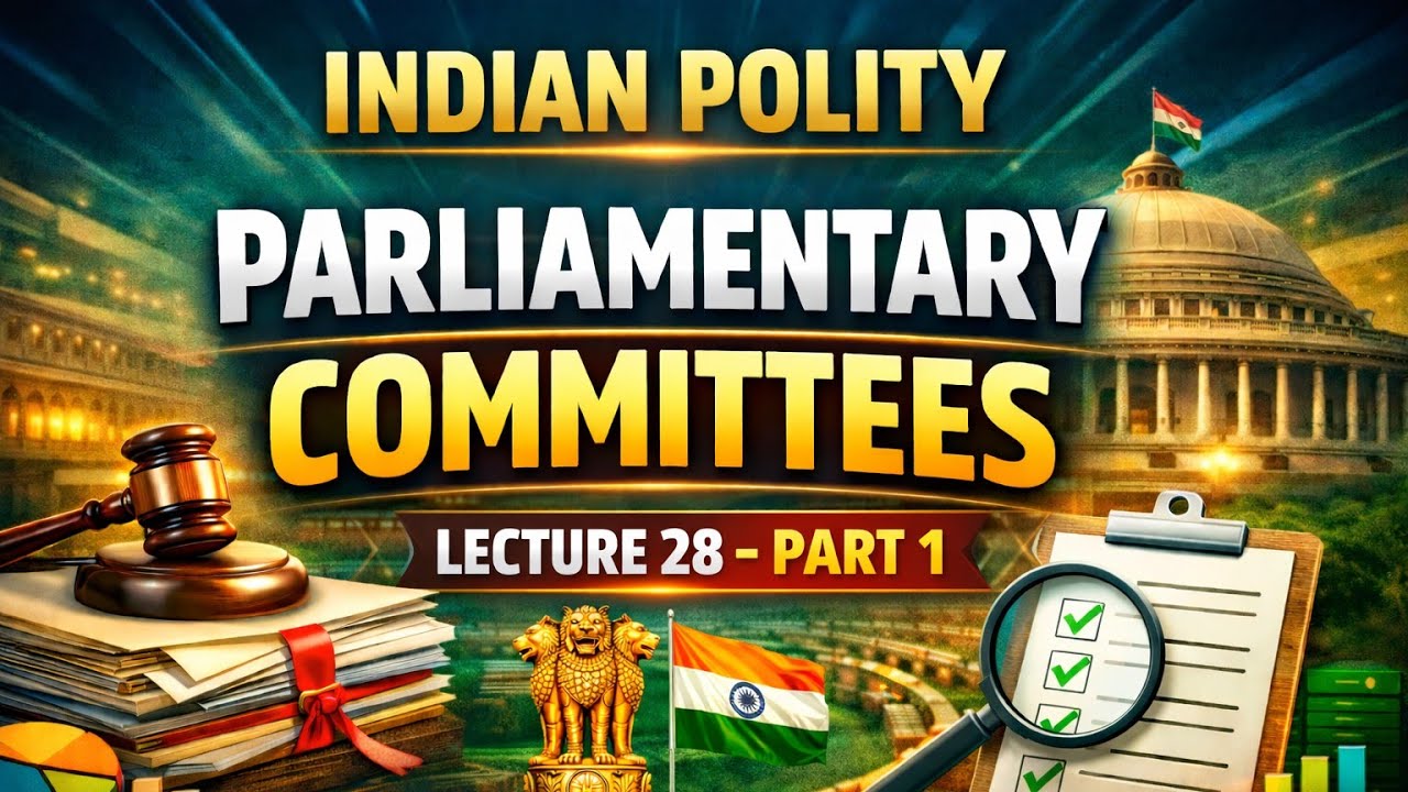 Parliamentary Committees in India | Indian Polity Lecture 28 Part 1 | UPSC, SSC, State PSC