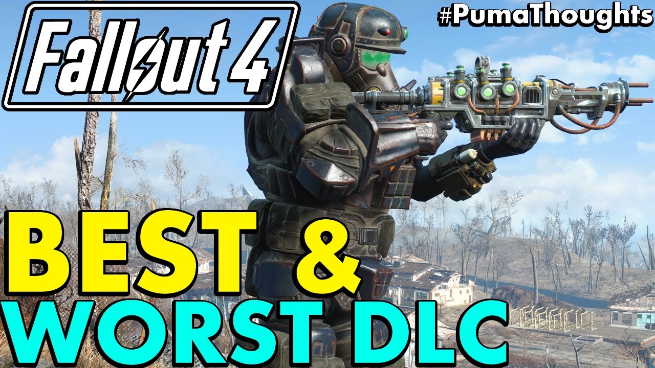 What Is Fallout 4's Best and Worst DLC or Add On Content (Fallout 4 DLC Review) #PumaThoughts