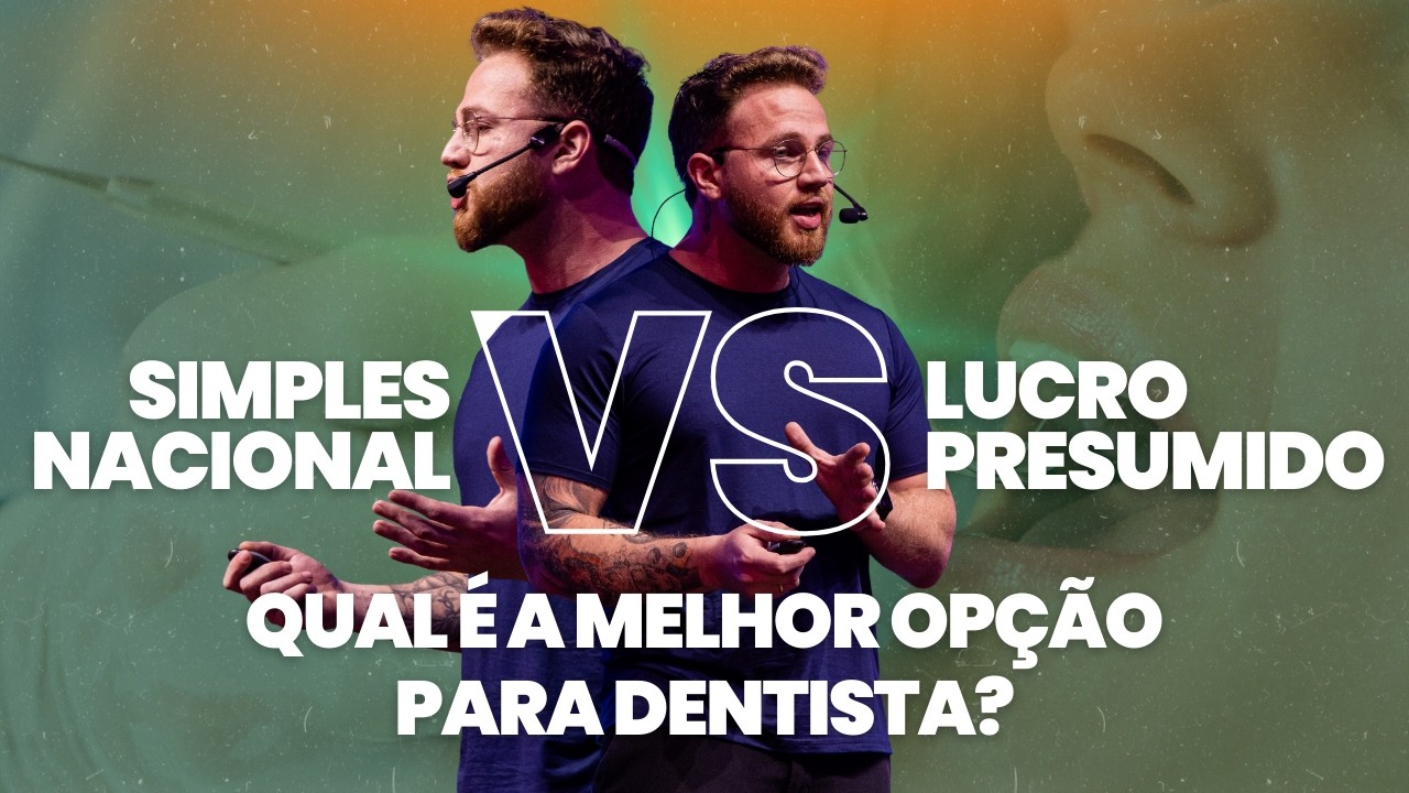 Simples Nacional ou Lucro Presumido? Qual é a melhor opção para o dentista  em 2026?