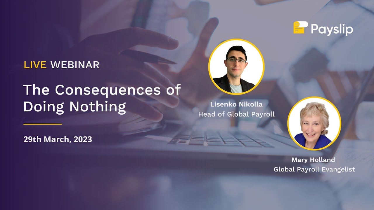 Global Payroll: The consequences of doing nothing | Webinar March 2023