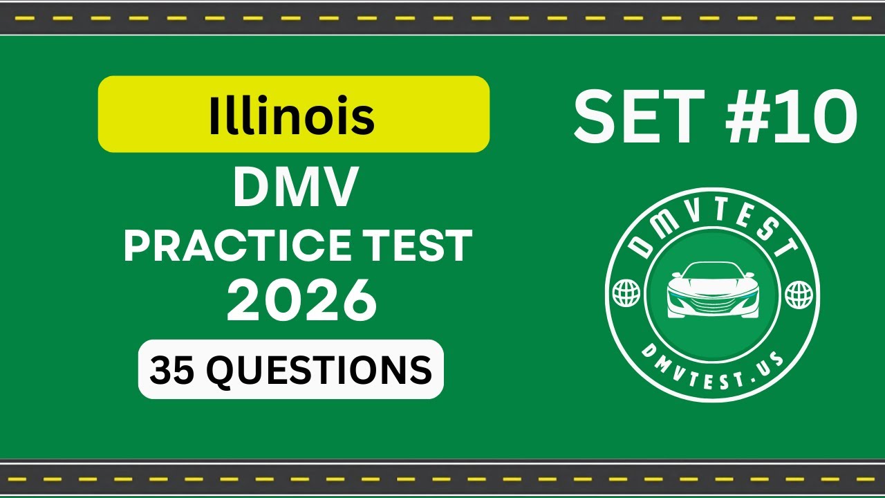 Illnois DMV Practice Test 2026 | 35 REAL TEST QUESTIONS SET #10 | DMV Driving Test | DMV Test 2026