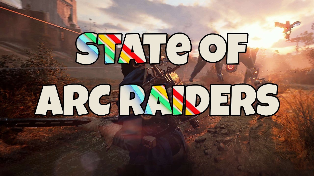 Current State of ARC Raiders