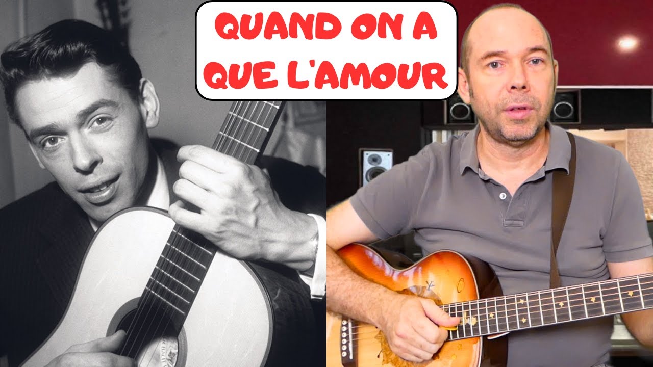 TUTO GUITARE - QUAND ON A QUE L'AMOUR (Jacques Brel) avec tab