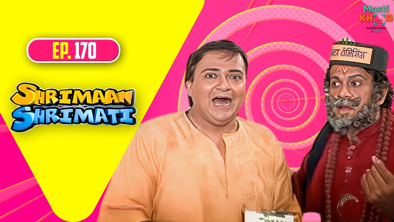 Shrimaan Shrimati | श्रीमान श्रीमती | Full Episode | Mastikhor | Ep 170