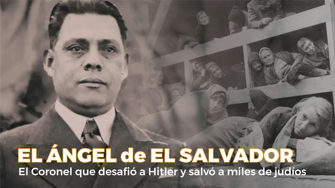 EL ÁNGEL de EL SALVADOR: El Coronel que desafió a Hitler y salvó a miles de j udíos