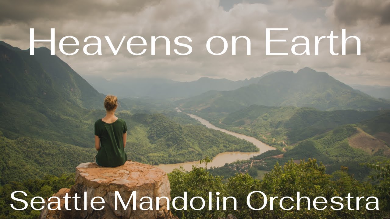 Heavens on Earth - Seattle Mandolin Orchestra