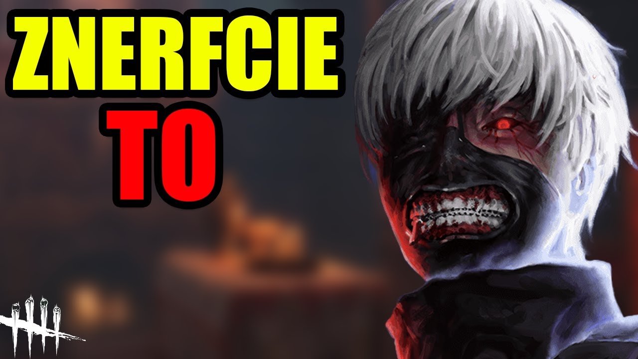 ZNERFCIE TO.... SĄ TACY CO PROBLEMU NIE WIDZĄ - DEAD BY DAYLIGHT