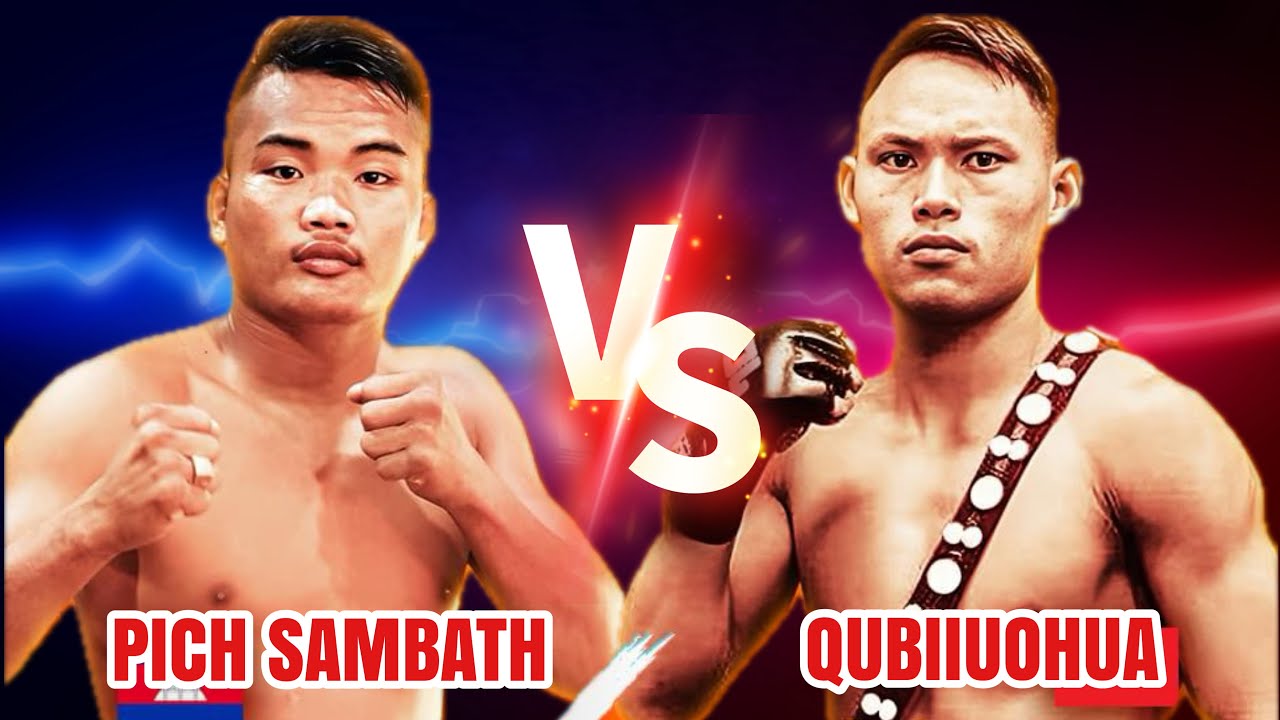 PICH SAMBATH VS QUBIIUOHUA #KUNKHMER #BOXING