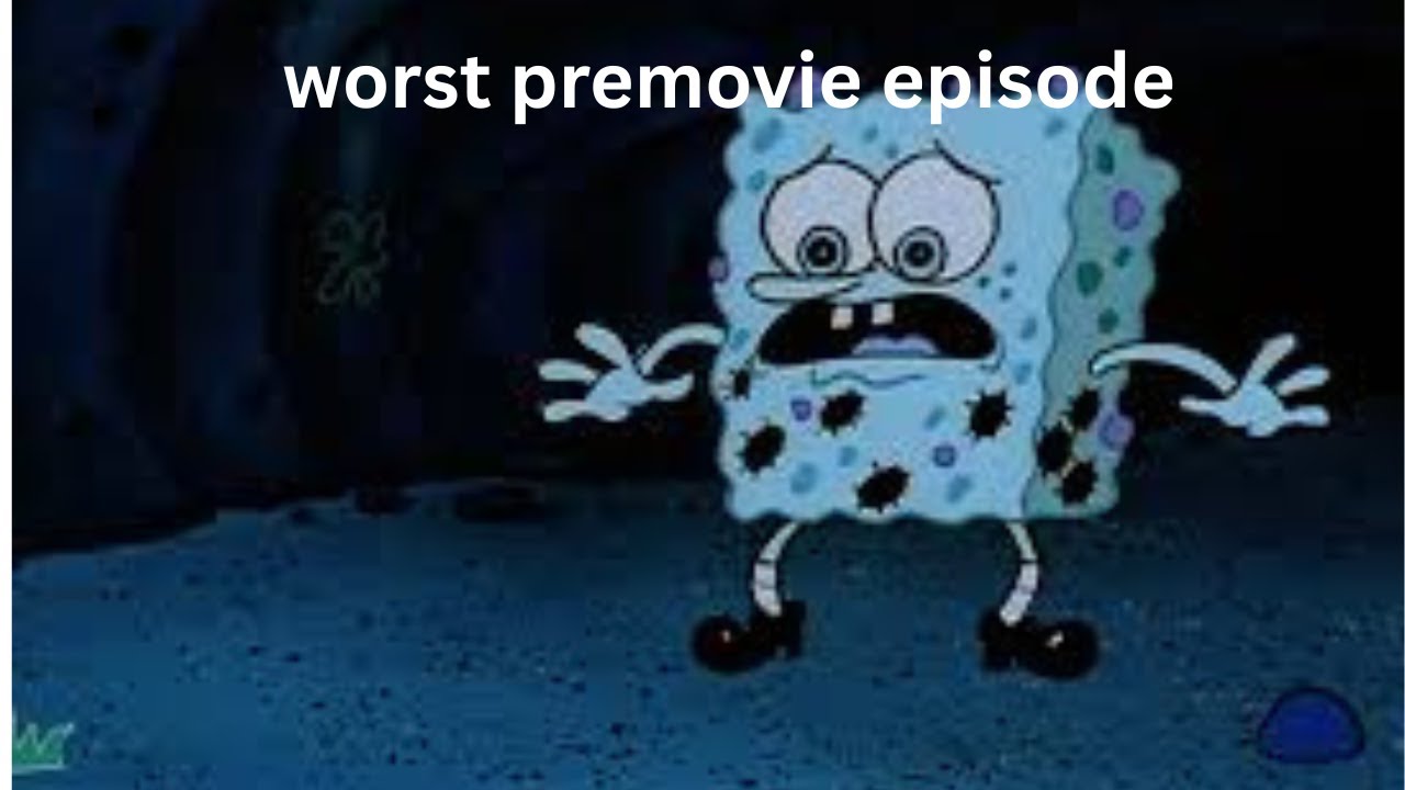 worst premovie  episode : nature pants