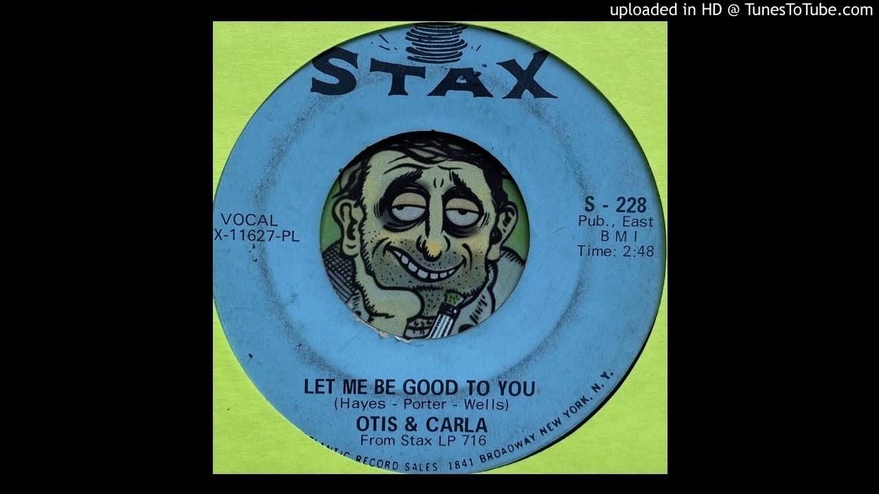 Otis & Carla - Let Me Be Good to You (Stax) 1967