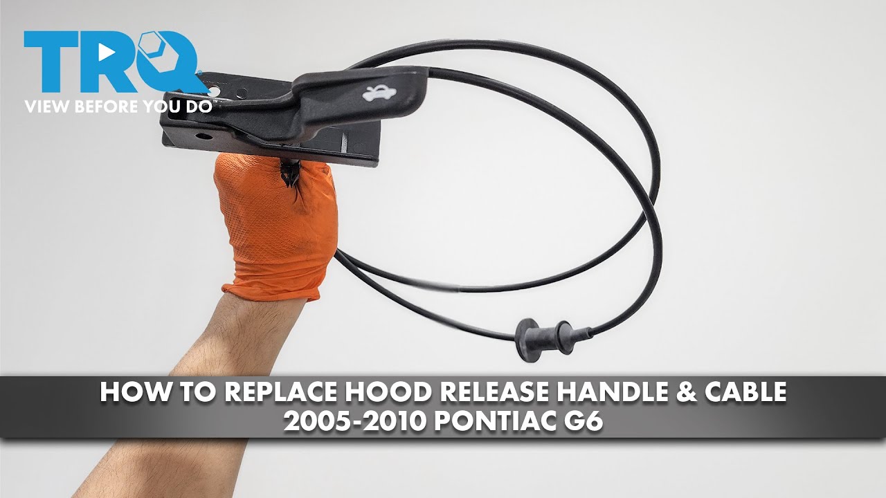 How to Replace Hood Release Handle & Cable 2005-2010 Pontiac G6