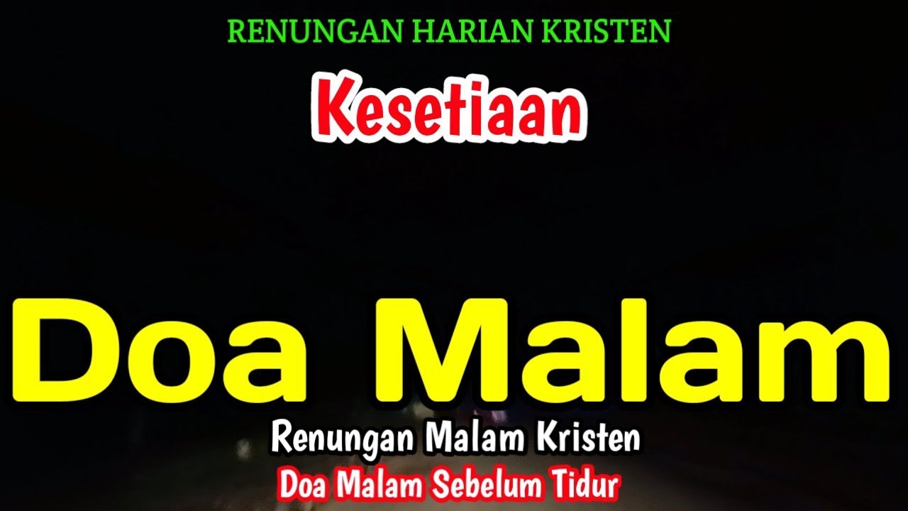 Renungan malam - Kesetiaan - Doa malam - Bill Mories Ambeta 
