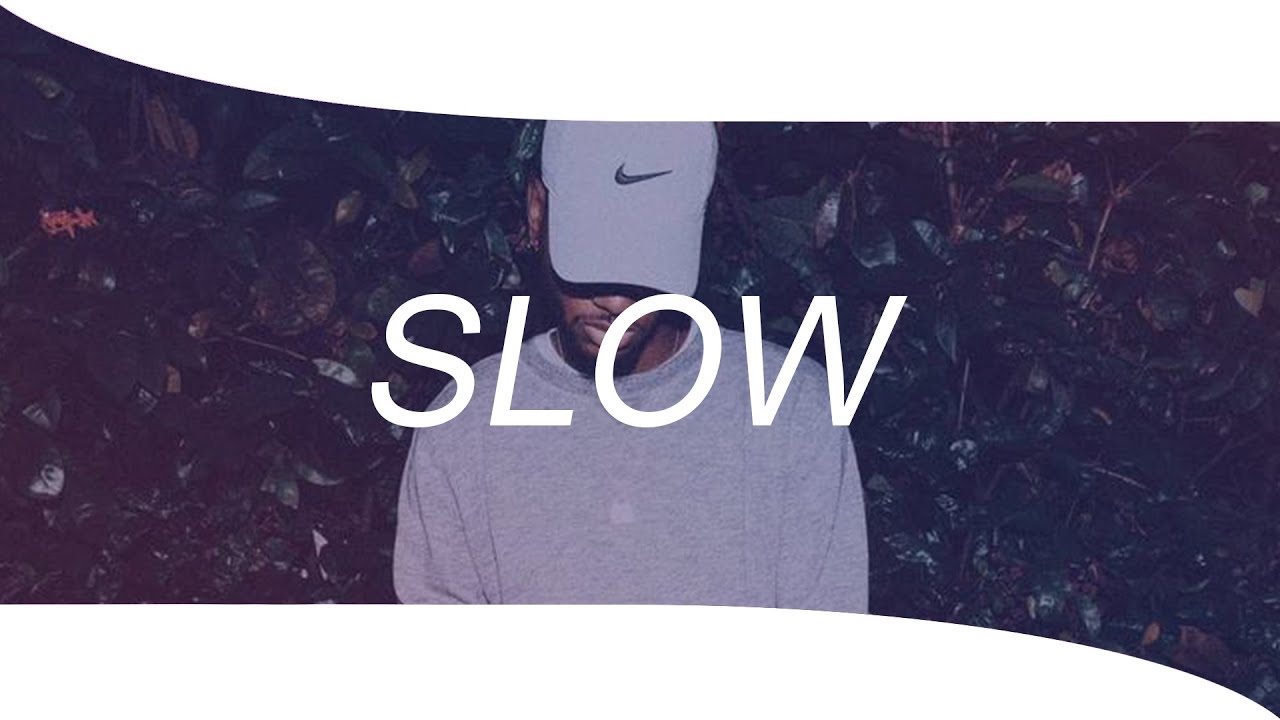 Bryson Tiller Type Beat - ''SLOW'' Trap/Rap Instrumental Beat 2018