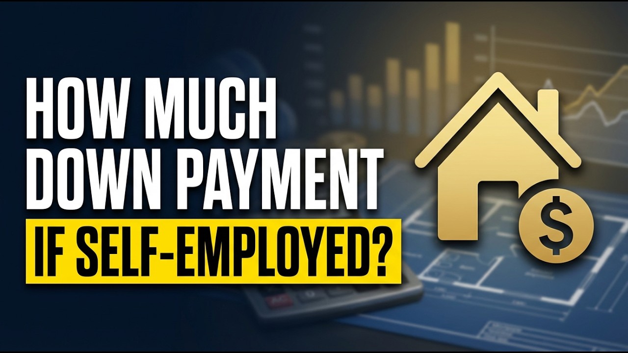 How Much Do I Need for a Down Payment If I'm Self-Employed?