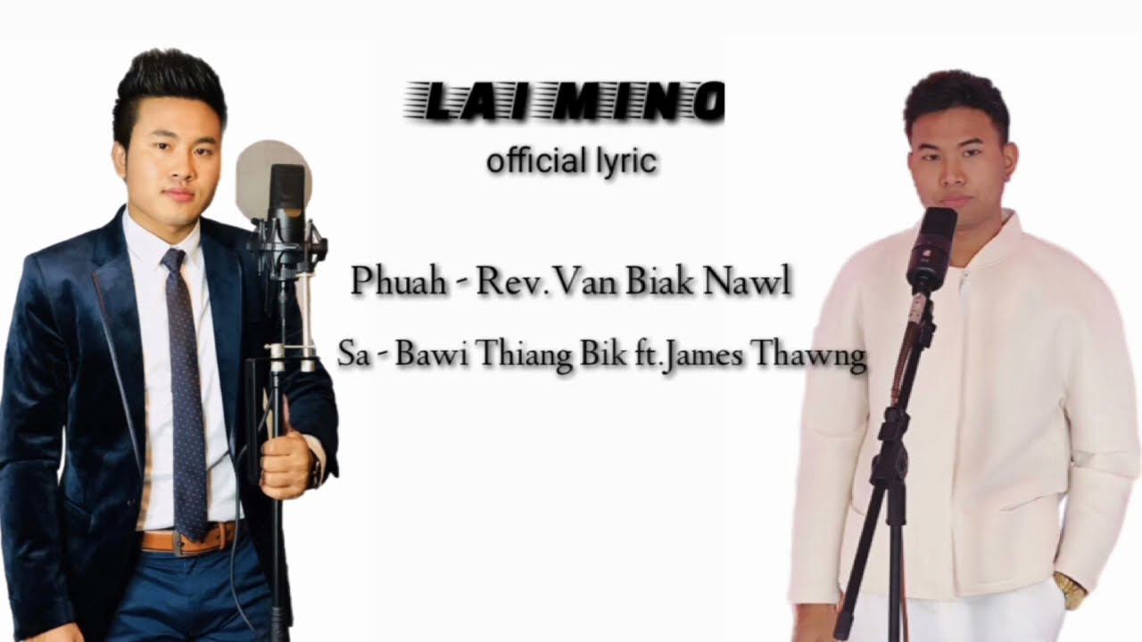 LAI MINO II James Thawng ft. Bawi Thiang Bik (Official Lyric)