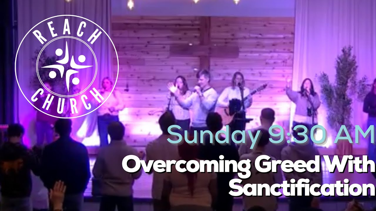 Overcoming Greed With Sanctification - 2/1