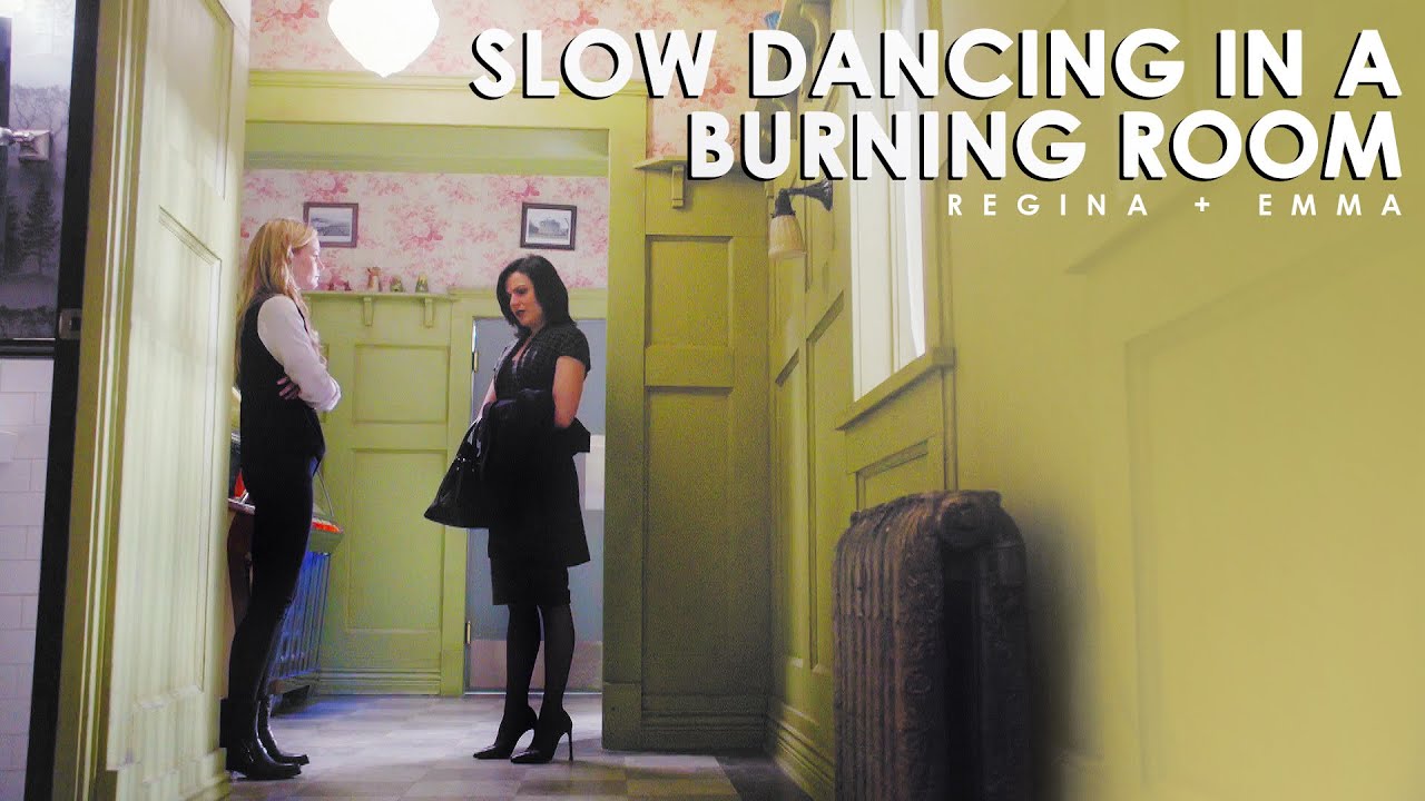 slow dancing in a burning room | regina/emma