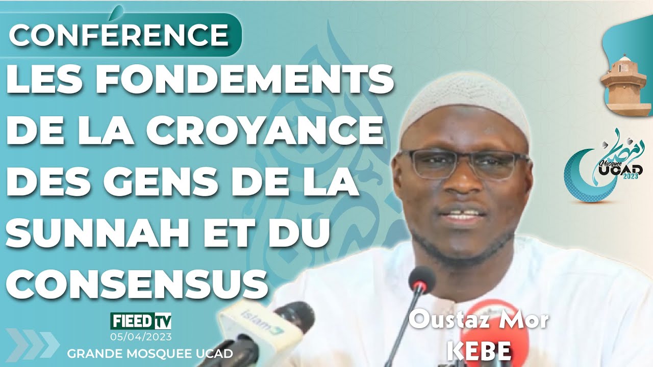 Direct Oustaz Mor KEBE : Les fondements de la croyance des gens de la sunnah et du consensus