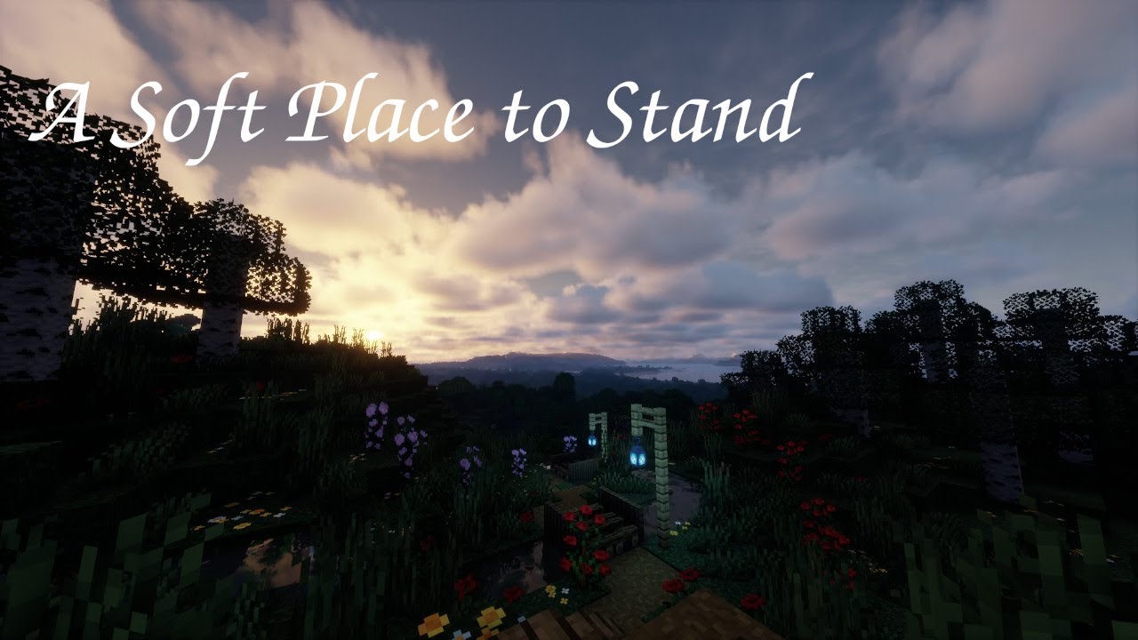 Minecraft but You Stop to Admire Its Beauty - A Soft Place to Stand