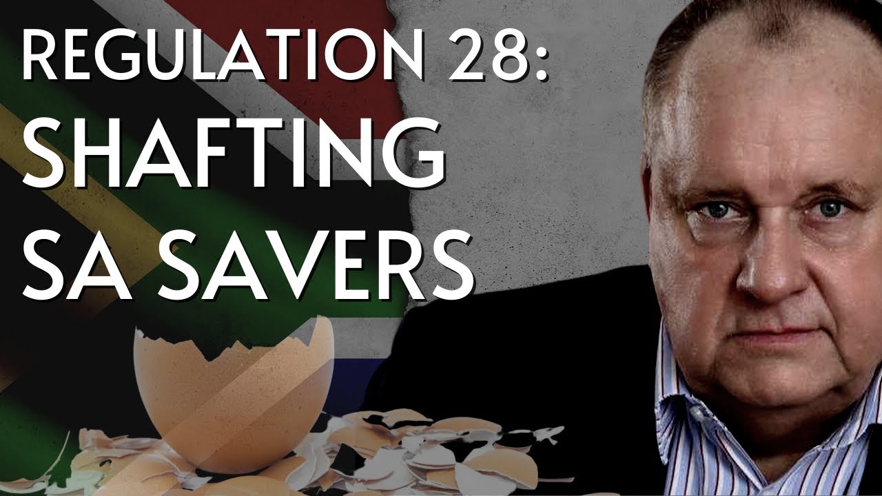 Regulation 28: South African savers are being shafted – Magnus Heystek