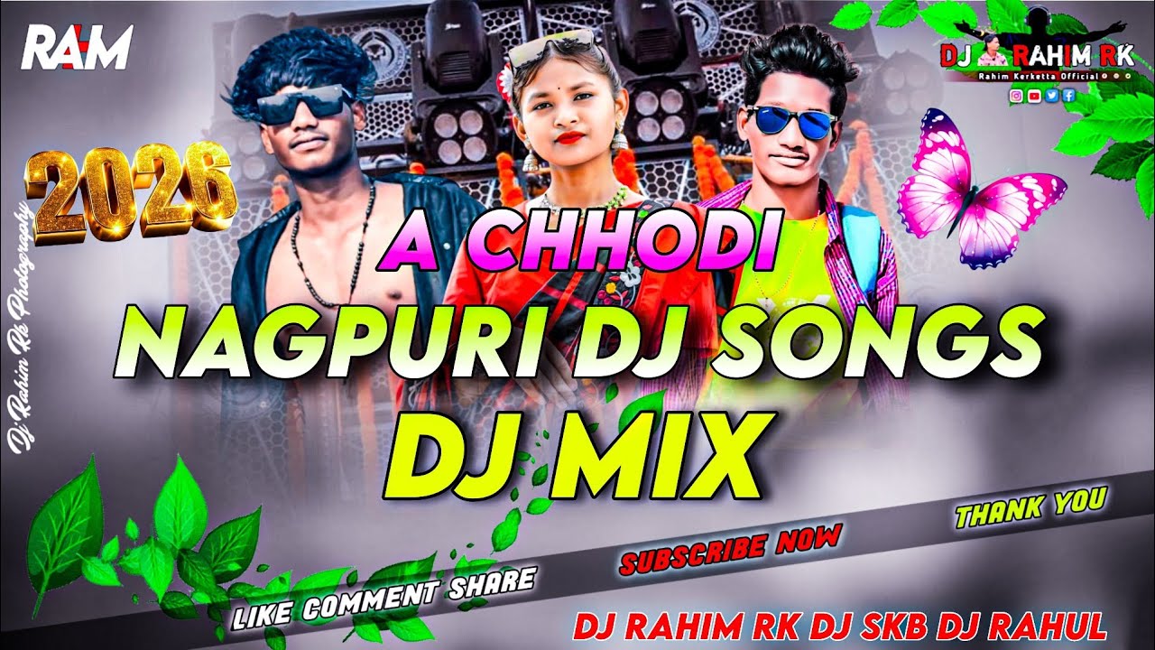New Nagpuri DJ Song 2026 | { 🤣 a chhodi 🤣 } | DJ Remix Bass Mix | DJ RAHIM RK