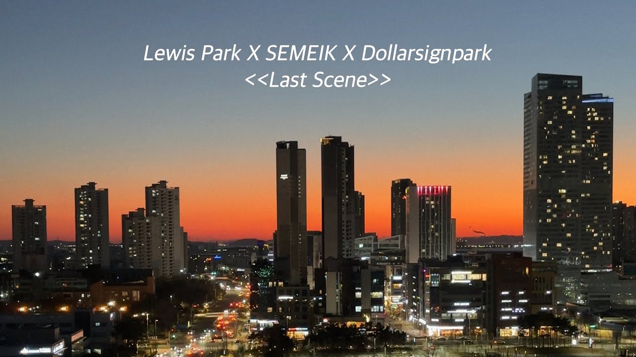 Lewis Park, SEMEIK, Dollarsignpark - Last Scene (Official Lyric Video)