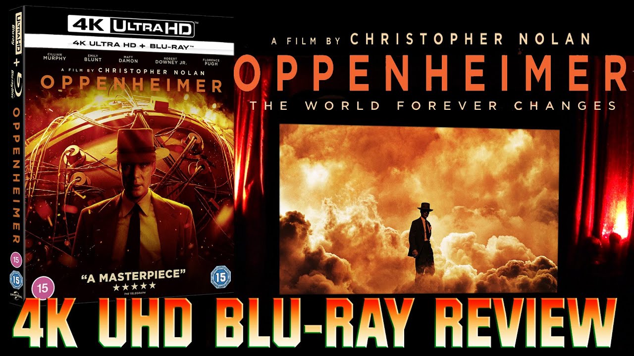 OPPENHEIMER 4K UHD BLU-RAY REVIEW