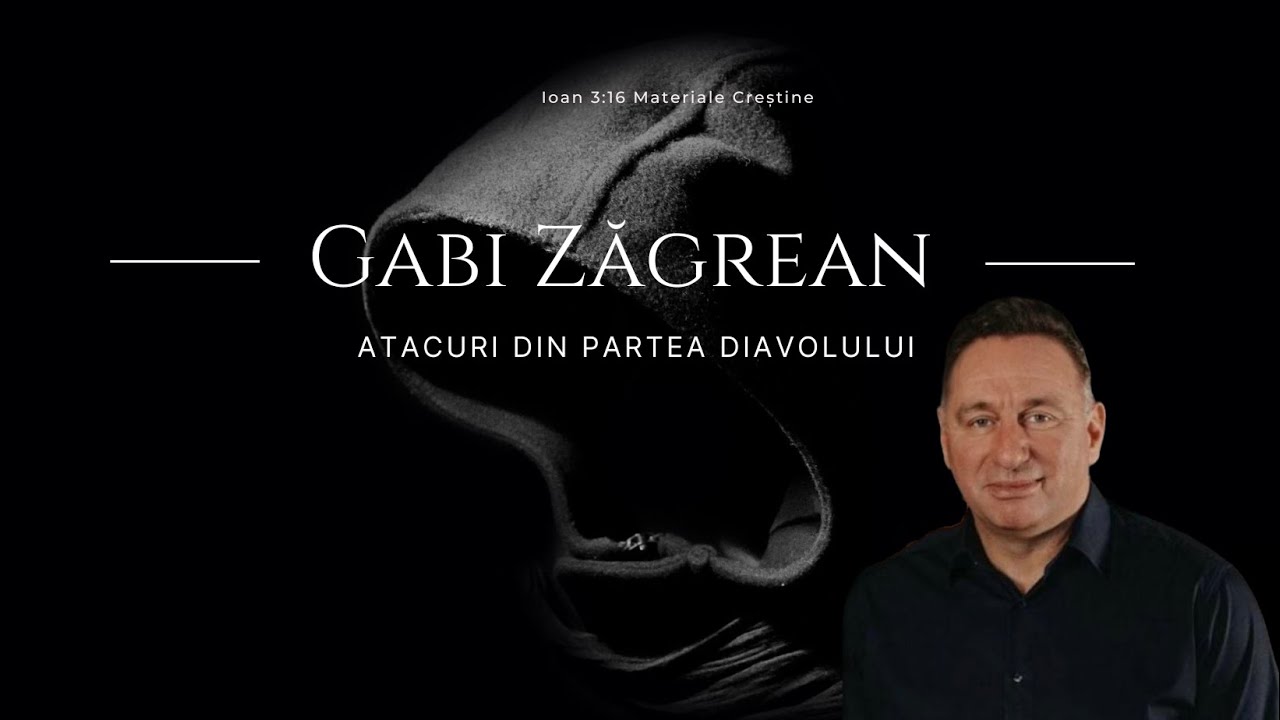 Gabi Zăgrean - Atacuri din partea diavolului ( Îndrăcitul din Gadara)