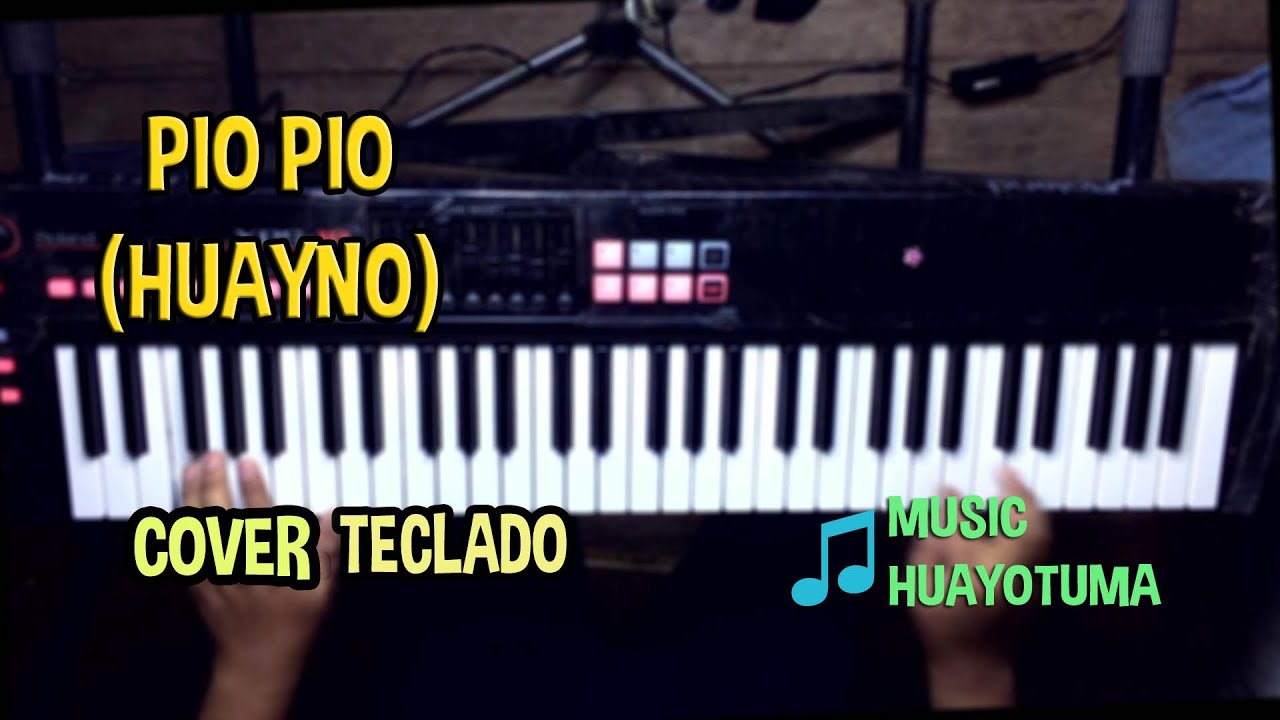 PIO PIO COVER TECLADO MUSIC HUAYOTUMA