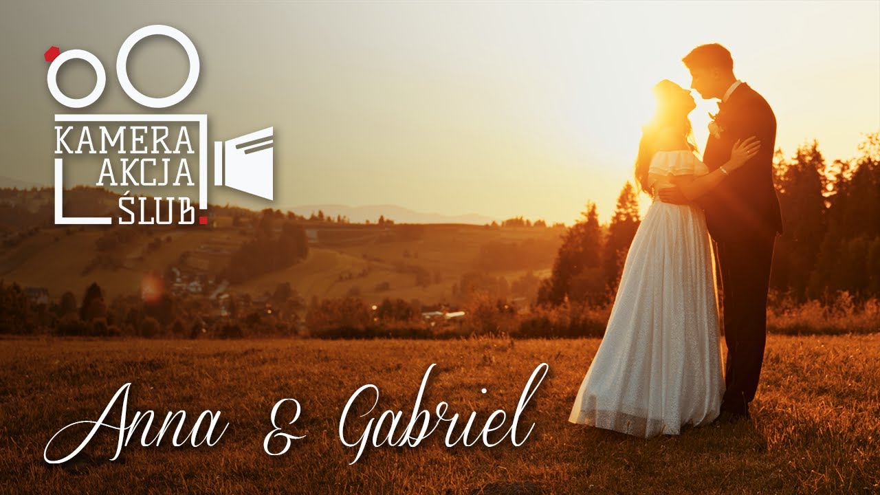 Anna & Gabriel | Teledysk ślubny | Kamera Akcja ŚLUB!