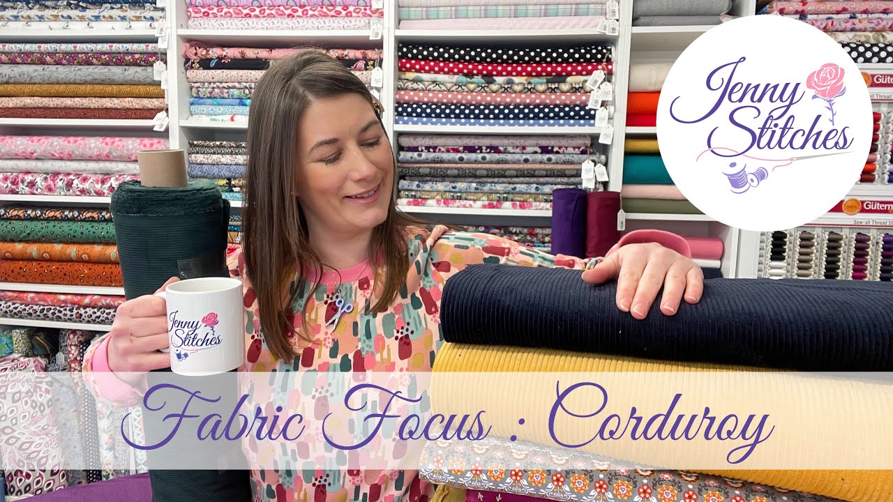 Fabric Focus : Corduroy