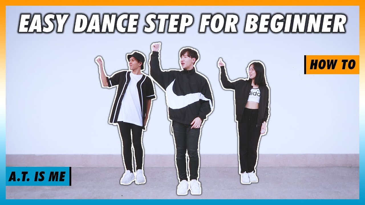 สอนเต้น 3 ท่าง่าย ๆ สำหรับมือใหม่หัดเต้น | EASY DANCE STEP TUTORIAL FOR BEGINNER | A.T. IS ME