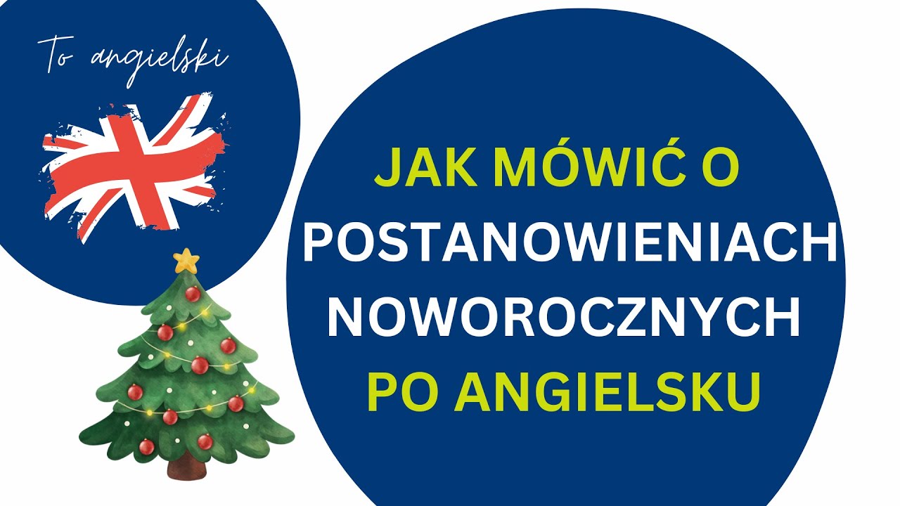 Postanowienia noworoczne po angielsku - naucz się jak o nich mówić! #postanowienoworocznepoangielsku