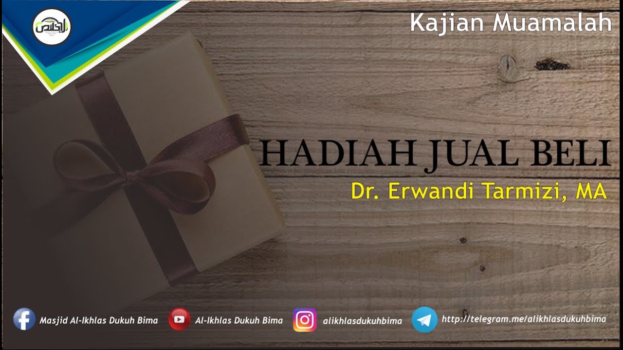 Fikih Muamalah Kontemporer (Hadiah Jual Beli) : Ust. Dr. Erwandi Tarmizi, M.A