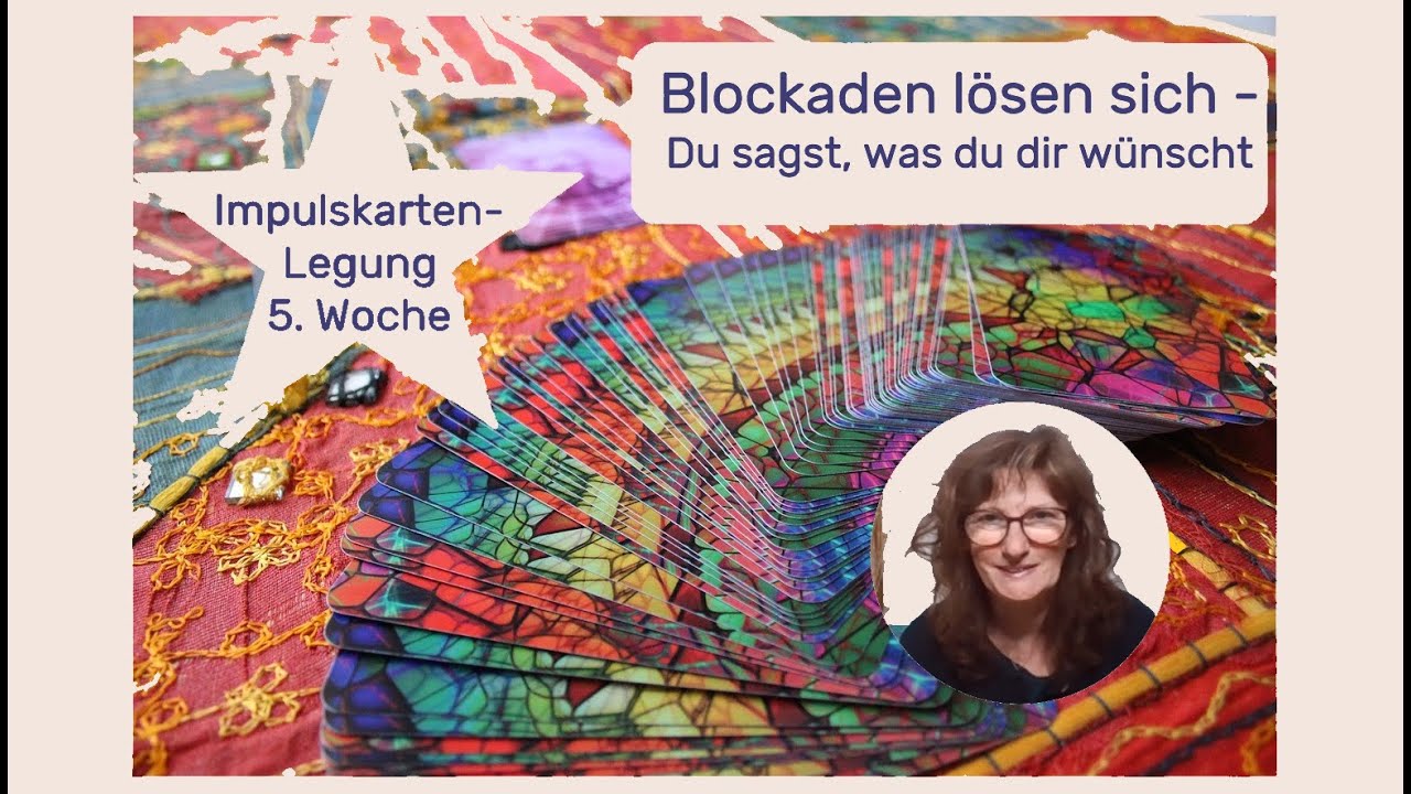 "Blockaden lösen sich" - Impulskartenlegung 5. Woche