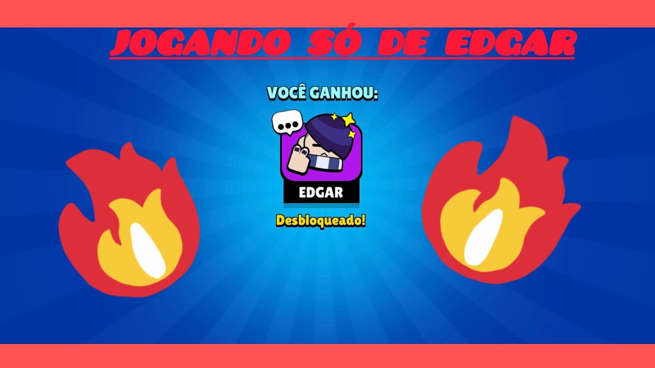 Brawl stars só  jogando de edgar