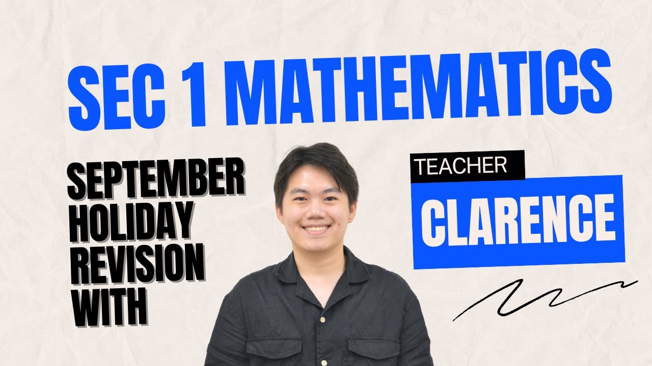 Sec 1 Math September Holiday Revision Class