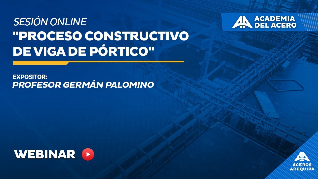 Sesión Online | Proceso constructivo de viga de pórtico