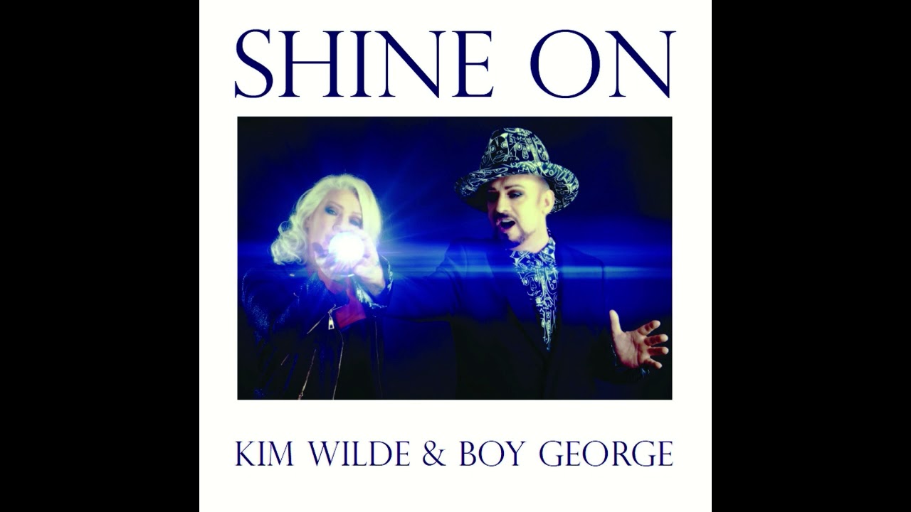 SHINE ON (Extended Glow Version) KIM WILDE and BOY GEORGE
