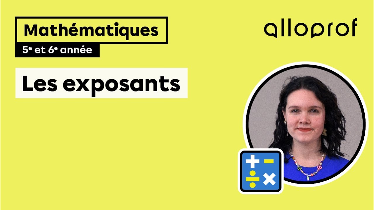 Les exposants | Math&eacute;matiques | Alloprof