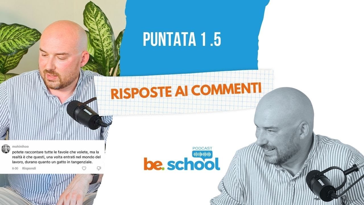 BE.SCHOOL PODCAST EP.1.5 - Rispondiamo ai vostri commenti