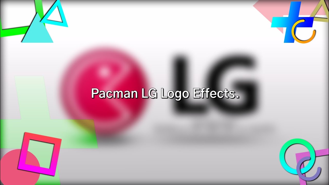 Pacman LG Logo Effects (List of Effects in the Description).