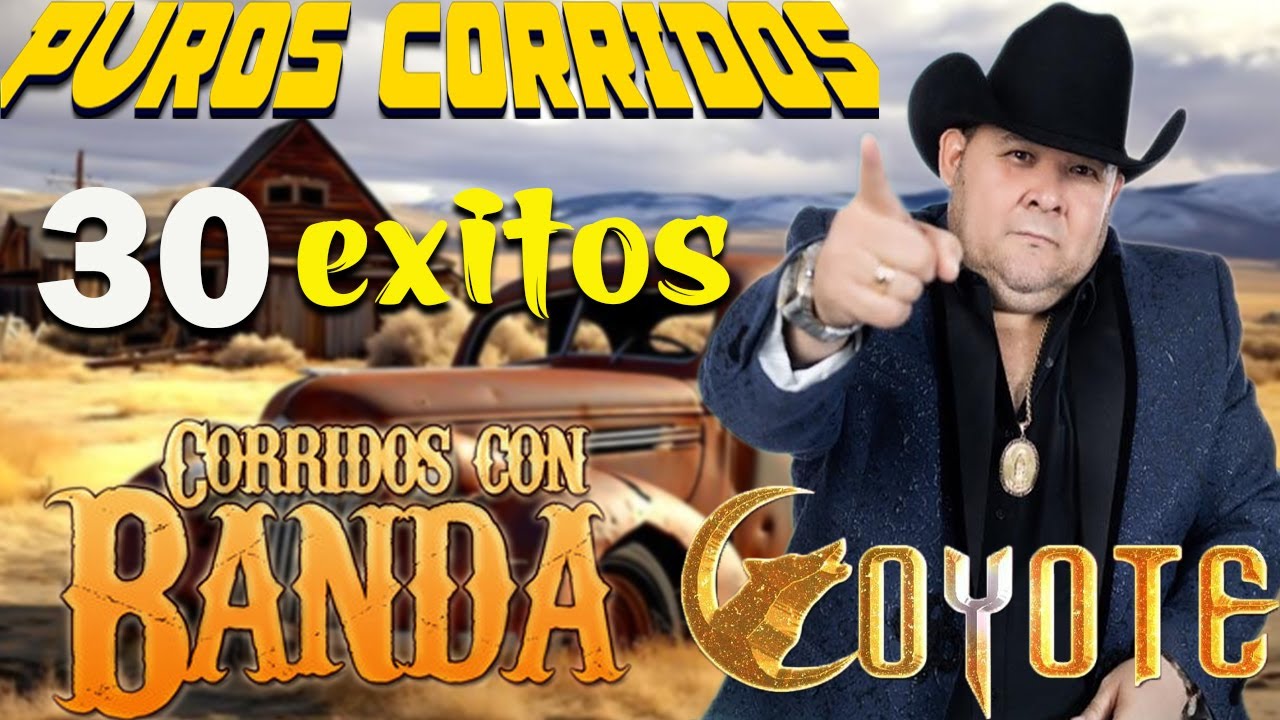 El Coyote y Su Banda Tierra Santa - Mix 30 Grandes &Eacute;xitos | Puros Corridos Con Banda Para Pistear