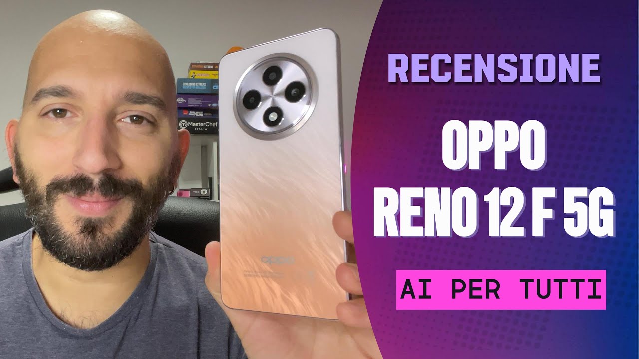 Recensione OPPO RENO 12 F 5G: con OPPO AI l'IA è davvero per tutti!