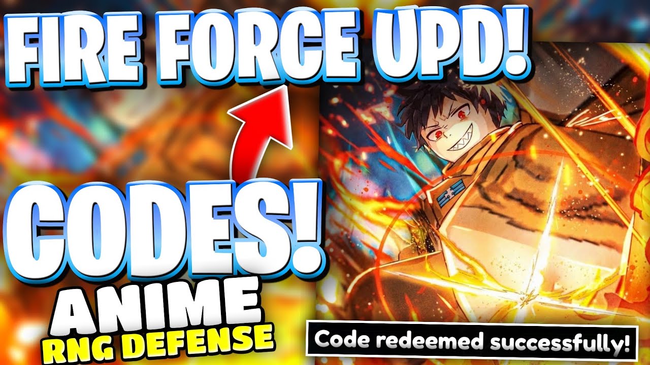 ☘️[FIRE FORCE] ВСЕ КОДЫ ОБНОВЛЕНИЯ 12 FIRE FORCE ДЛЯ ANIME RNG DEFENSE! КОДЫ ROBLOX ANIME RNG DEF...