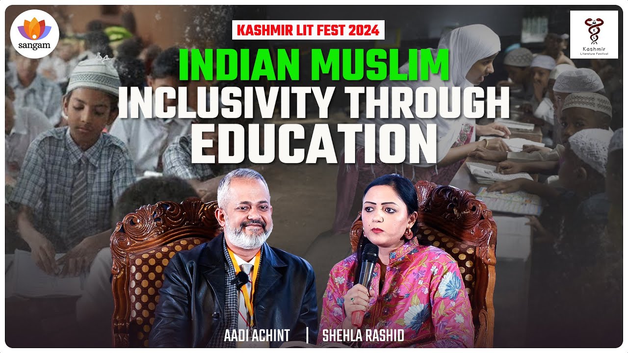 Kashmir LitFest | Role Models for Indian Muslims: Inclusivity Through Education | Shehla Rashid
