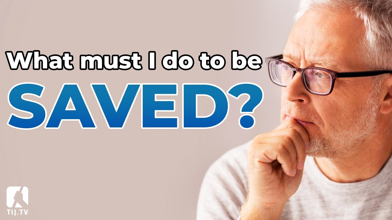What Must I Do To Be Saved? - 5 Steps to Eternal Life