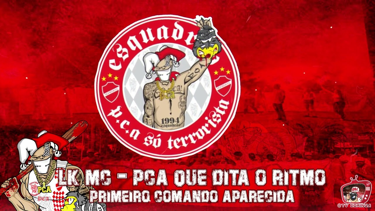 #TVCORINGA - LK MC - PCA que dita o Ritmo (Primeiro Comando Aparecida)