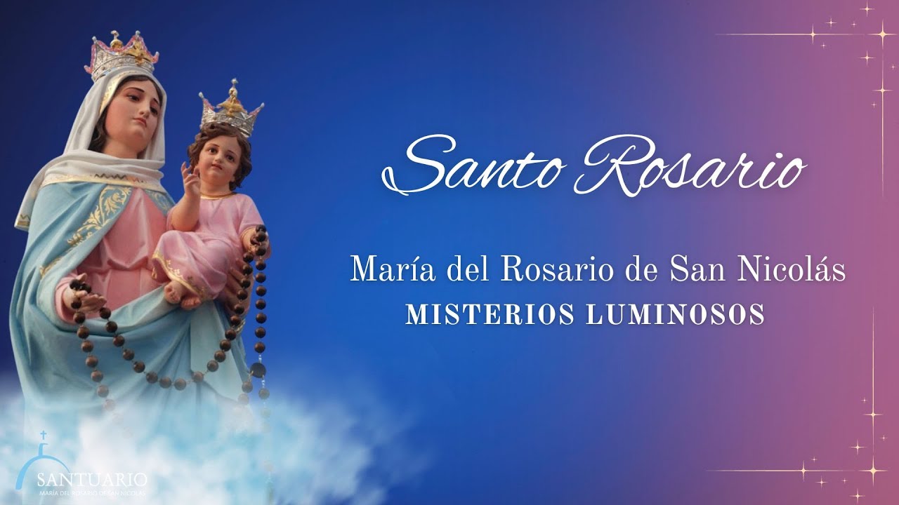 Santo Rosario – Misterios Luminosos