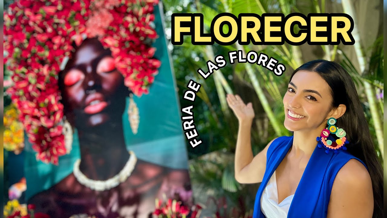💖 FLORECER - Feria de las Flores Medellin 💖